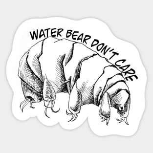 Water Bear Don’t Care! Sticker